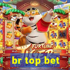 br top bet